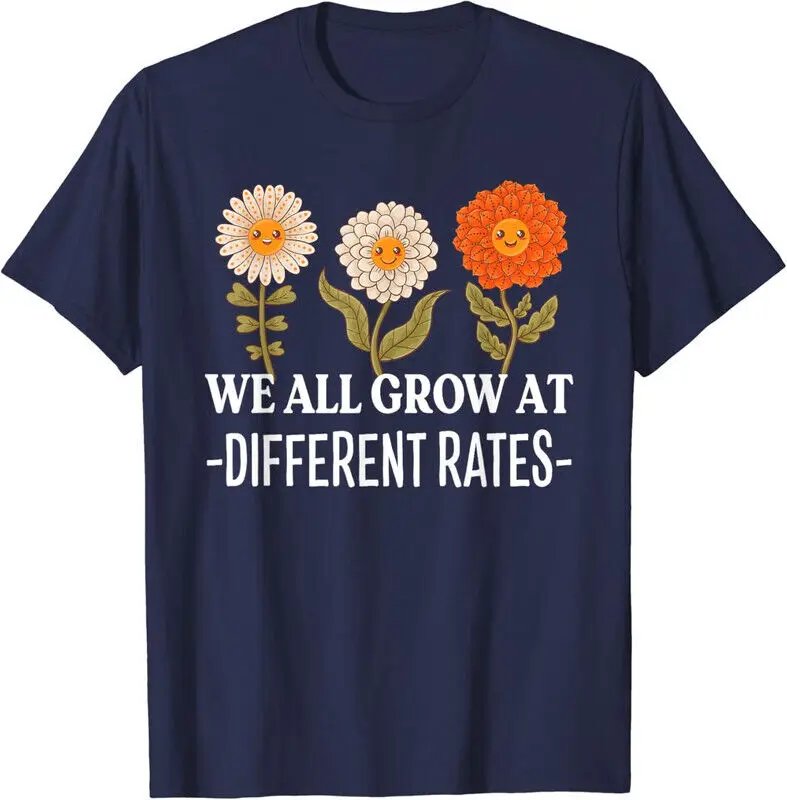 We All Grow At Different Rates Flower School Teacher Unisex T-Shirt