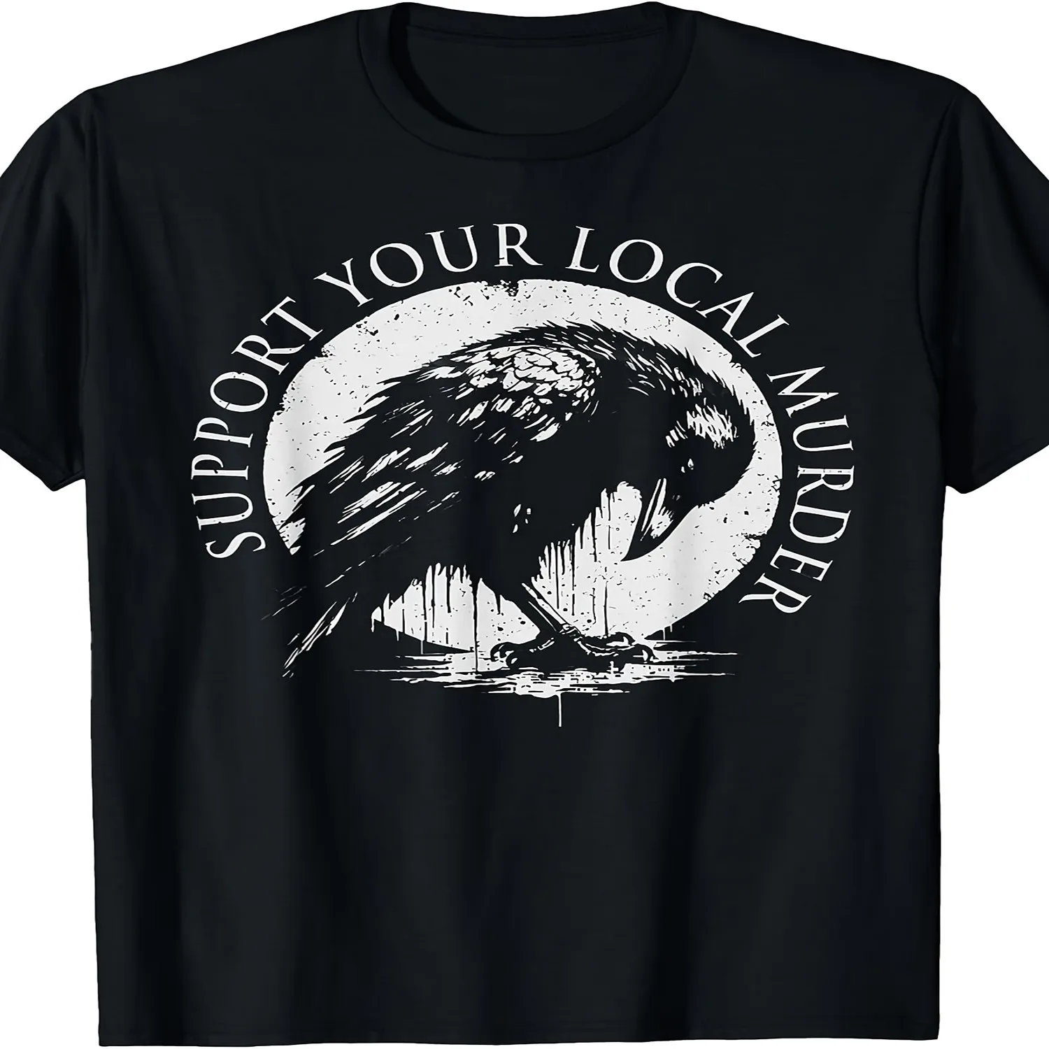 Retro Support Local Murder Funny Crow Dark T-Shirt Short Sleeve T Shirt, Birthday Gift Tee