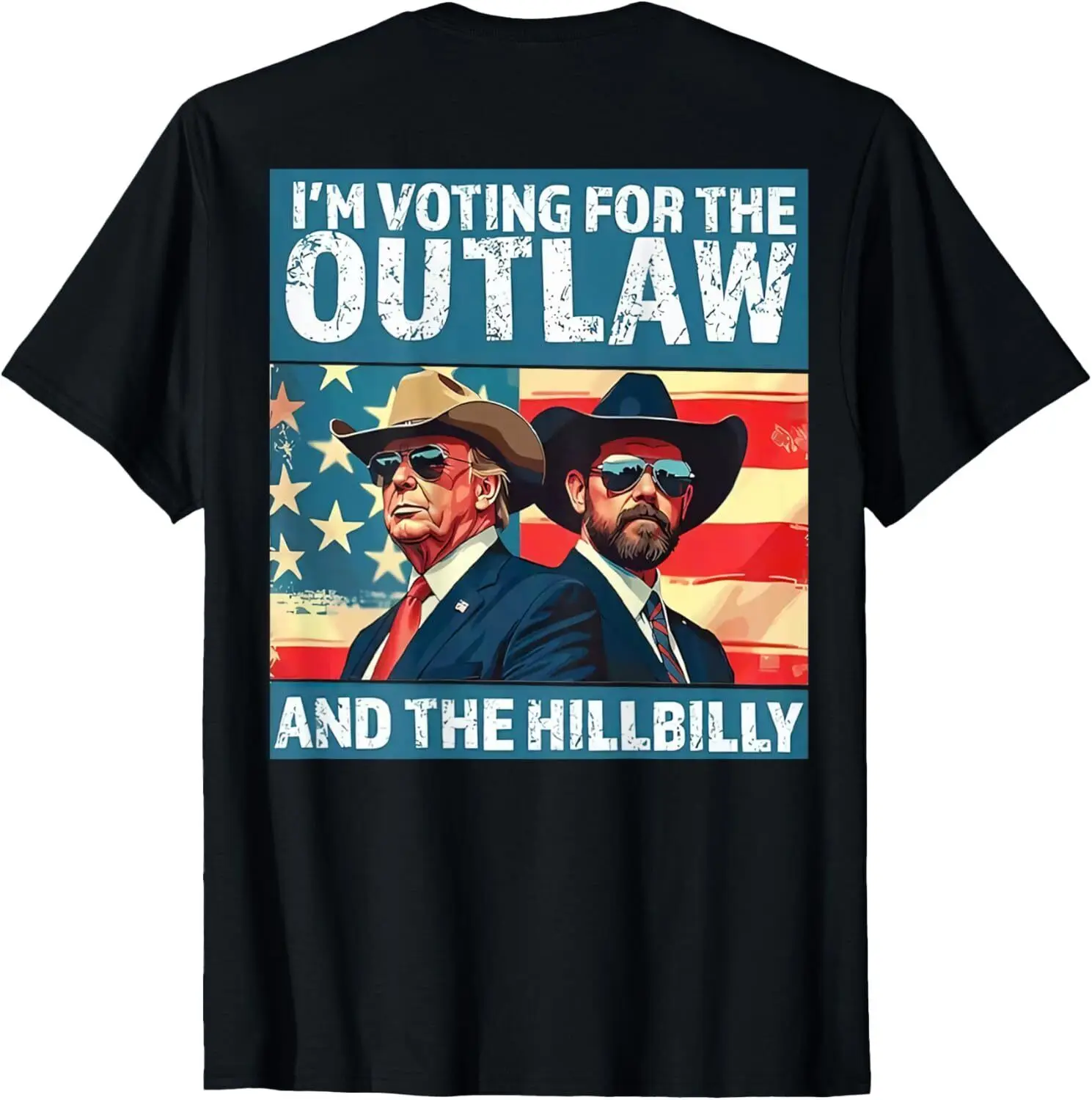 

Vintage I'm Voting For The Outlaw And The Hillbilly T-Shirt BACK SIDE S-3XL