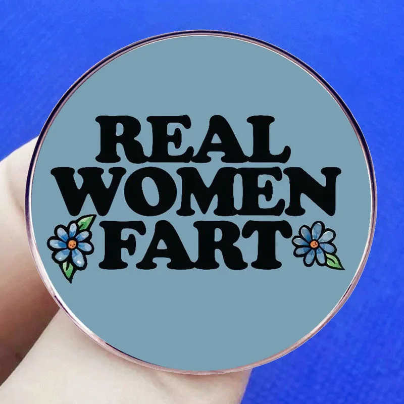 المرأة الحقيقية ضرطة مضحك رسالة الجملة اقتباس المينا بروش سبيكة معدنية شارة الملابس التلبيب التبعي روح الدعابة مجوهرات دبوس #1