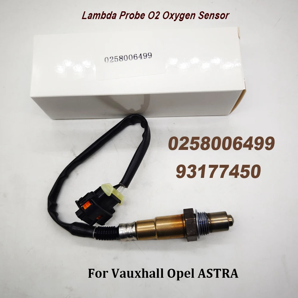 NEW 0258006499 93177450 Lambda Probe O2 Oxygen Sensor For Vauxhall Opel ASTRA G H CORSA C D COMBO MERIVA CORSAVAN Mk 13103981