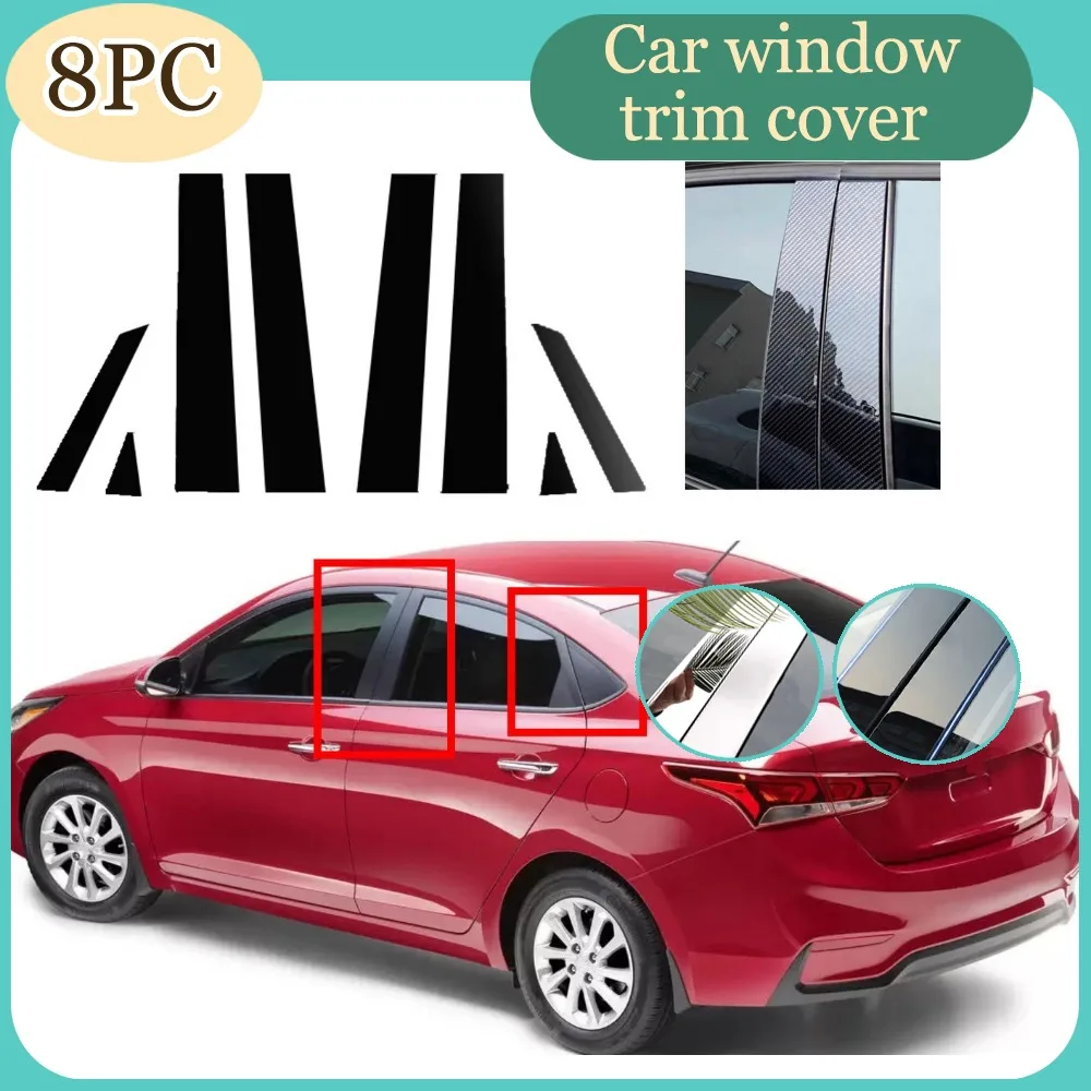 

8PCS Glossy Black Car Pillar Posts Fit For Hyundai Accent 4-door Sedan 2011-2018 Silver Carbon Door Window Decal Sticker Cover