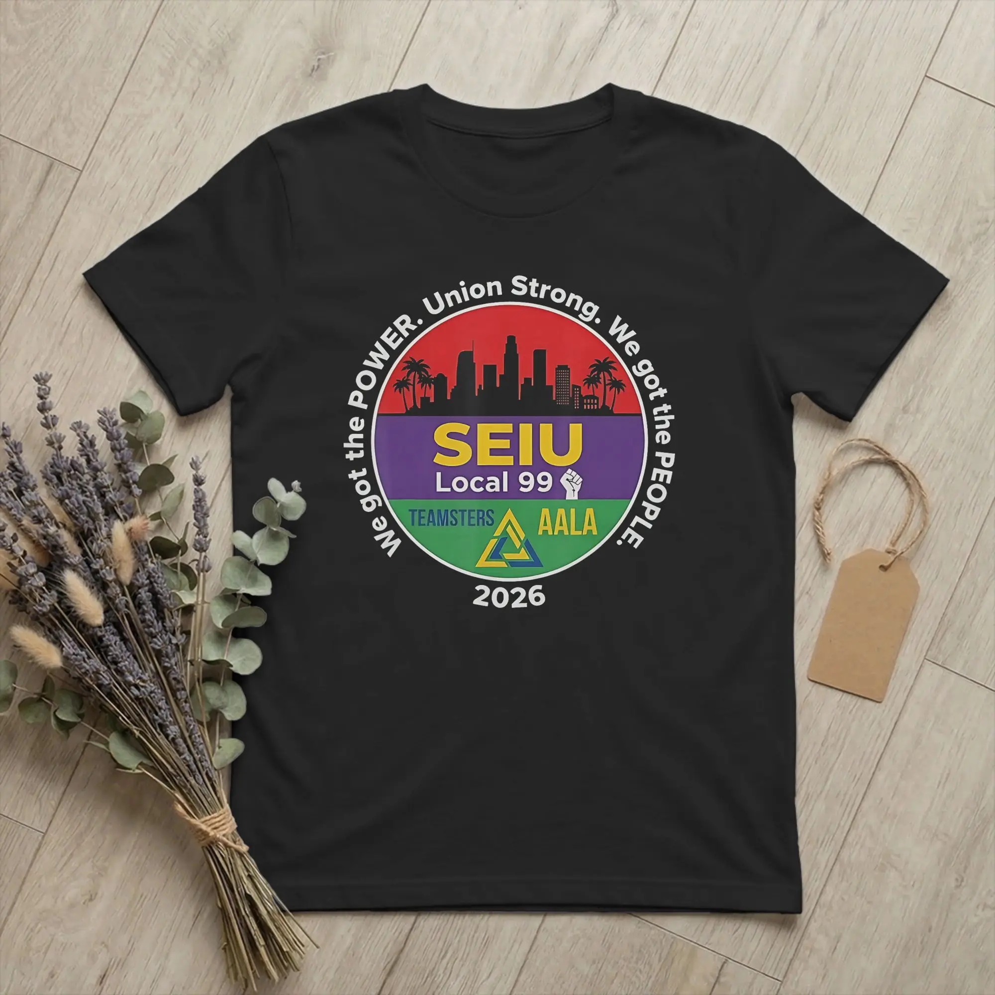 Labor Movement UTLA SEIU AALA T Shirts Men Cotton Unique T-Shirts Crewneck We Got The People Tee Shirt Short Sleeve Tops Summer