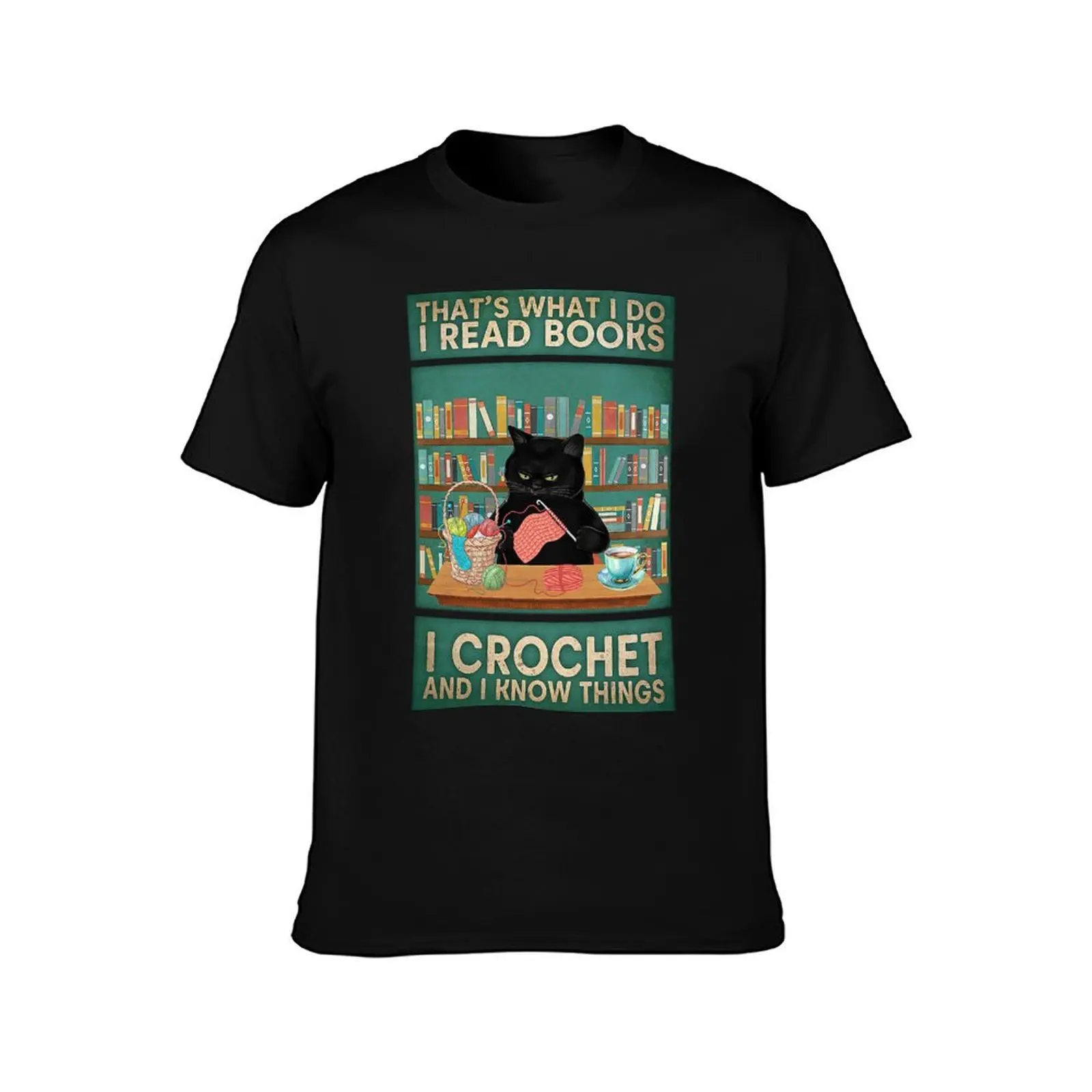 Book Read Crochet that's what i do i read books i crochet and know things T-Shirt Comfort Stretch Tee Shirt T-Shirt