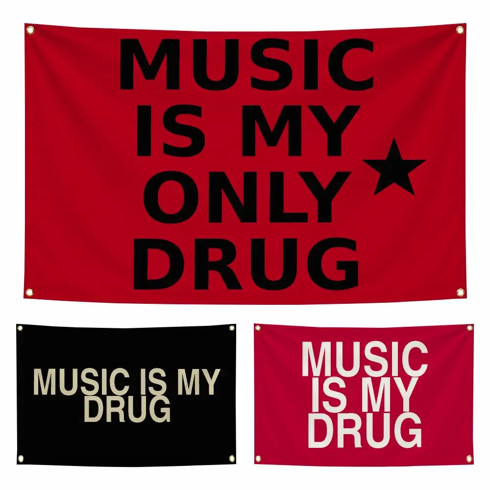 Quote M-MUSIC IS MY DRUG Flags Personalized Flag Room Dorm Camping Picnic Garage Bar Indoor Outdoor Wall Decor