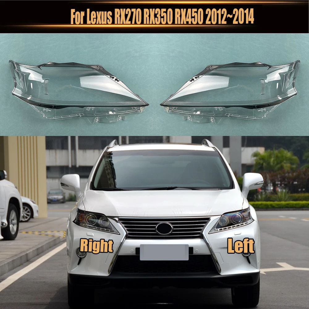 

For Lexus RX270 RX350 RX450 2012~2014 Headlamp Transparent Cover Headlight Shell Lens Replace The Original Lampshade Plexiglass