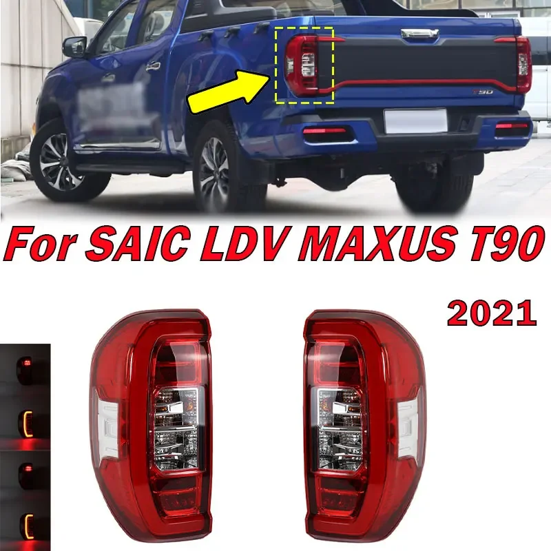 For SAIC LDV MAXUS T90 2021 Auto Rear Tail Light Turn Siganl Warning Brake Reversing Lamp Taillight Assembly Car Accessories New