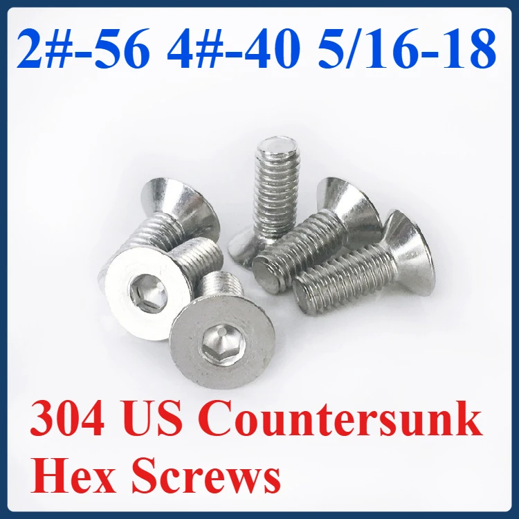 

304 US Countersunk Hex Screws 2#-56 4#-40 5/16-18