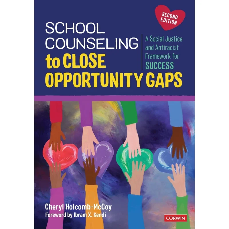 School Counseling To Close Opportunity Gaps CORWIN Corwin Press 9781071854914 Book