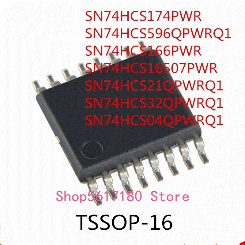

10PCS SN74HCS174PWR SN74HCS596QPWRQ1 SN74HCS166PWR SN74HCS16507PWR SN74HCS21QPWRQ1 SN74HCS32QPWRQ1 SN74HCS04QPWRQ1 IC