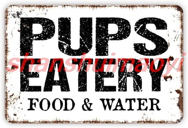 Pups Eatery Food and Water Sign, Funny Dog Metal Sign, Farmhouse Wall Decor Modern Wall Metal Sign - Size: 8 x 12 Inche shan