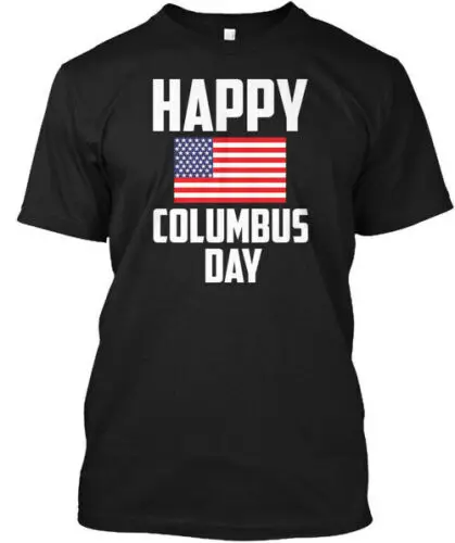 Happy Columbus Day T-Shirt Made in the USA Size S to 5XL