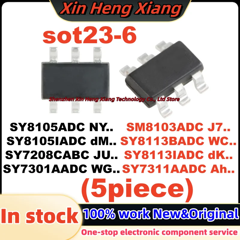 (5Pcs) SY7208CABC JU SY7301AADC WG SY8105ADC NY SY8105IADC dM SM8103ADC J7 SY8113BADC WC SY8113IADC dK SY7311AADC Ah SOT23-6