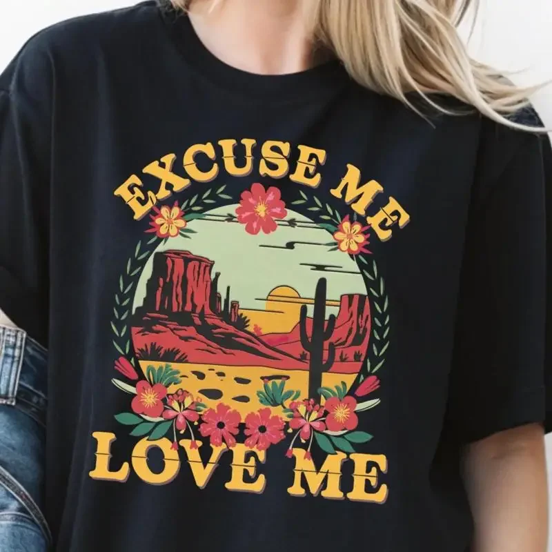 Excuse Me Love T Shirt Retro Western Southwestern Style