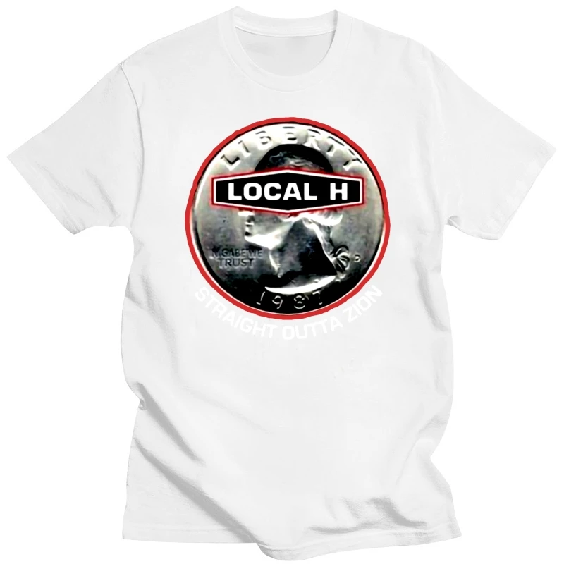 LOCAL H Sraight Outta Zion Post Grunge Hole Mad Season T-shirt S M L XL 2XL 3XL Funny Casual Clothing