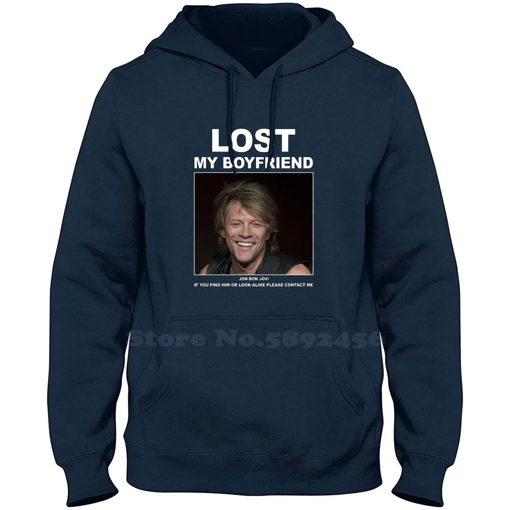 Jon Bón Jóví Lost My Boyfriend 100% Pure Cotton Hoodie Jon Bón Jóví Lost My Boyfriend