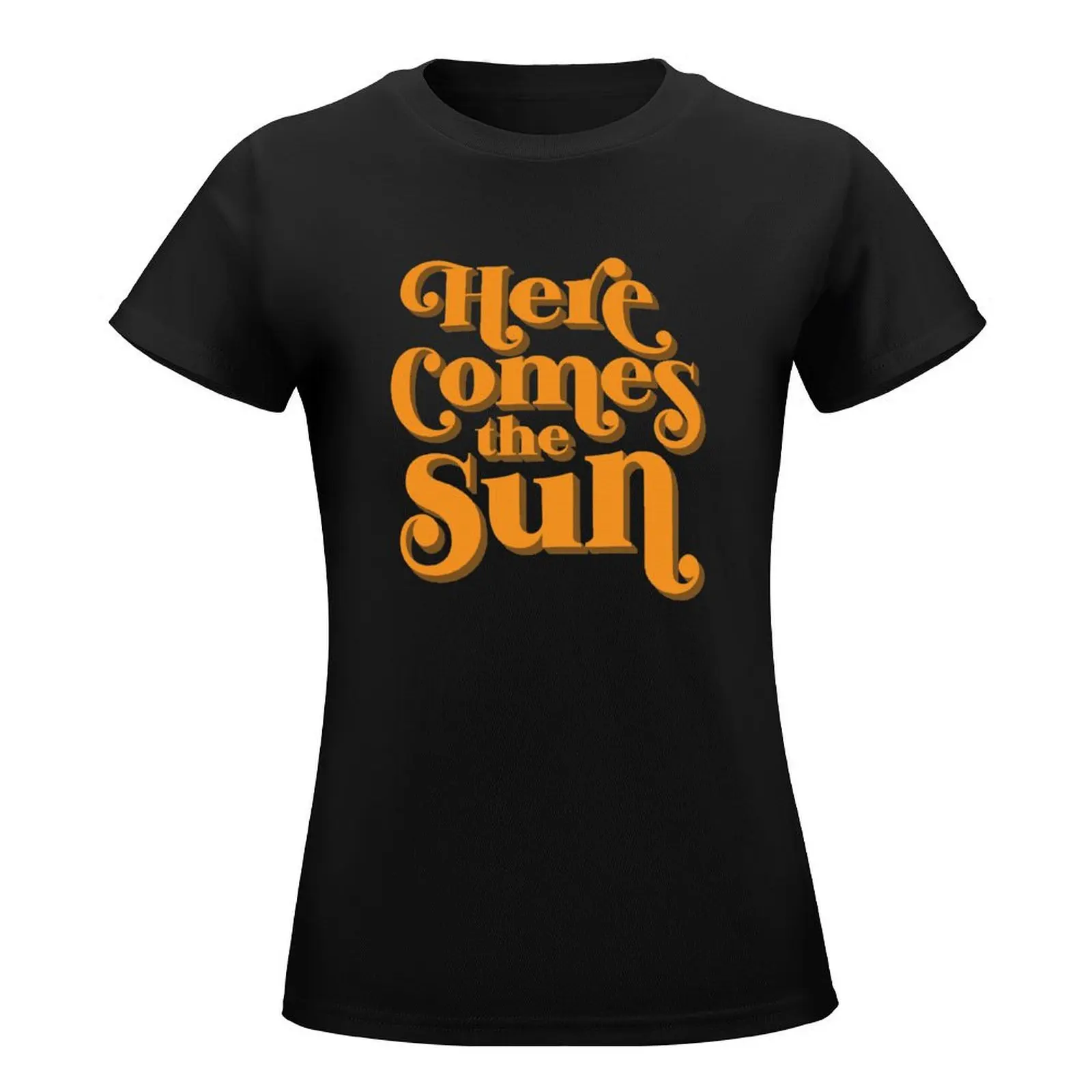 Here Comes the Sun T-Shirt tops cute clothes Woman fashion