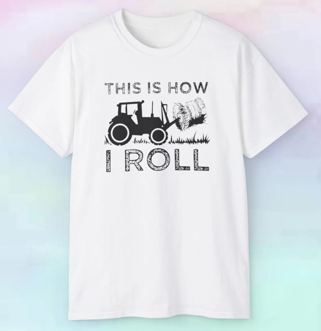 Men's Women's This Is How I Roll Tractor Distressed Shirt | Farming | S-5XL