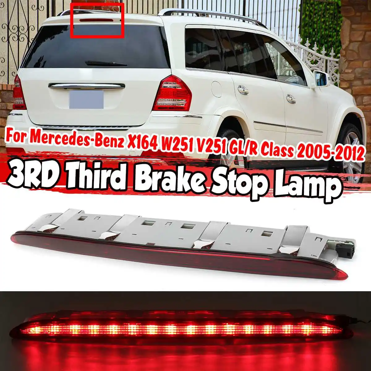 R500 Car Rear Third Brake Light Stop Lamp For Mercedes For Benz X164 W251 GL/R Class R500 R350 R320 R63 A2518201156 251820115639