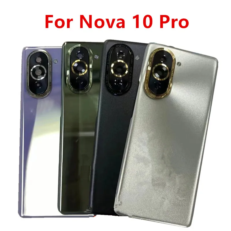 

Корпус Nova10Pro 10Pro для Huawei Nova 10 Pro 6,78 дюйма, задняя крышка аккумулятора, ремонт двери, задний прозрачный стеклянный чехол + объектив камеры