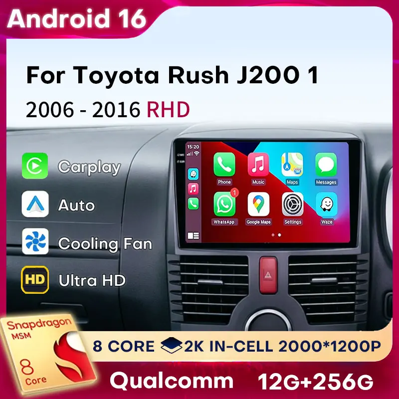 

Android 16 Carplay For Toyota Rush J200 1 2006 - 2016 RHD Navigation Auto Car Radio 360 Camera Stereo BT 5G WIFI Video Audio GPS