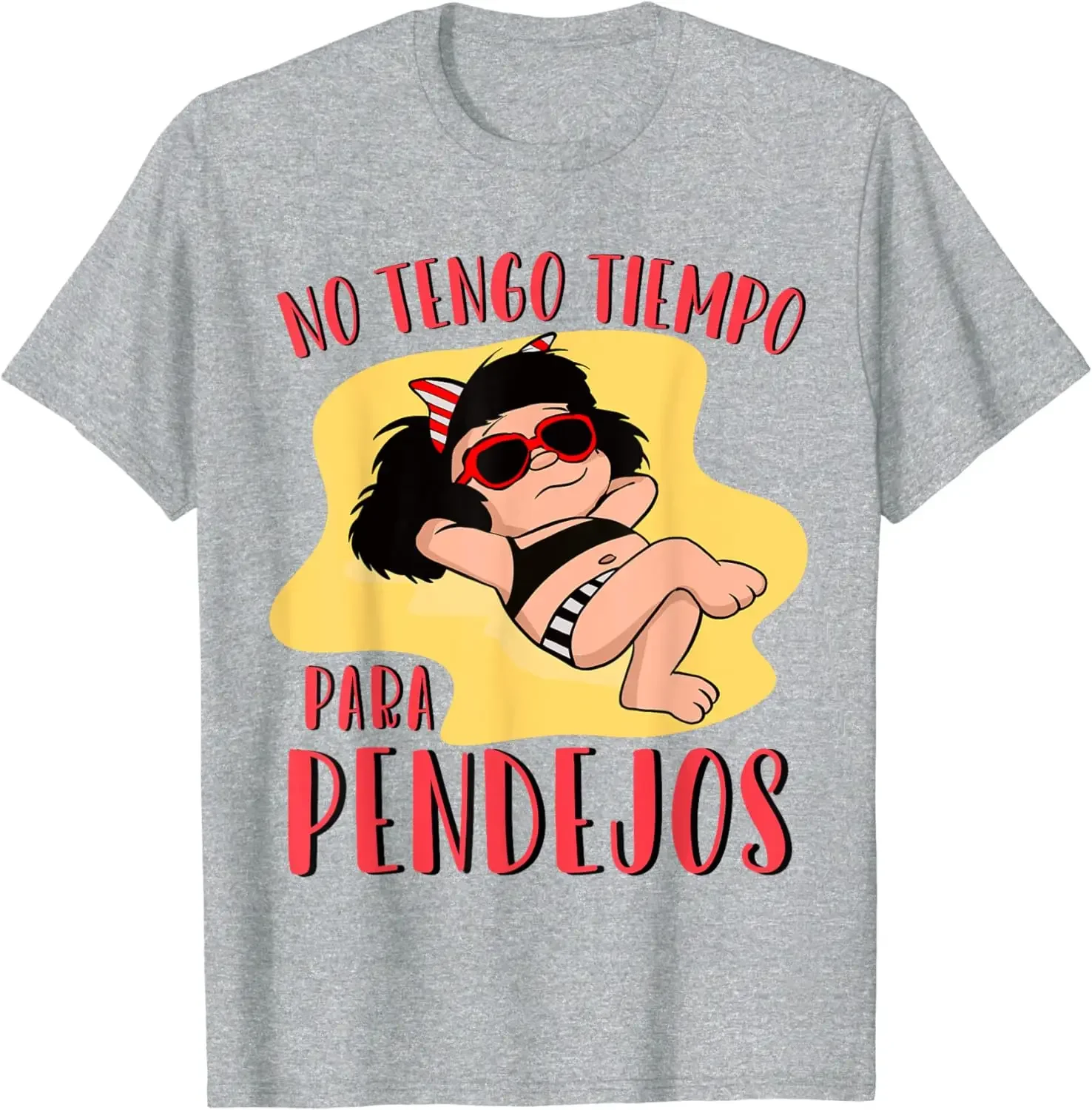 No tengo tiempo para Pendejos funny Feminist Mafalda T-Shirt