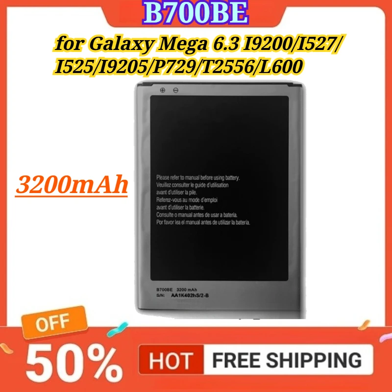 

New Battery B700BE 3200mAh for Galaxy Mega 6.3 I9200 I527 I525 I9205 P729 T2556 L600 Mobile Phone Battery