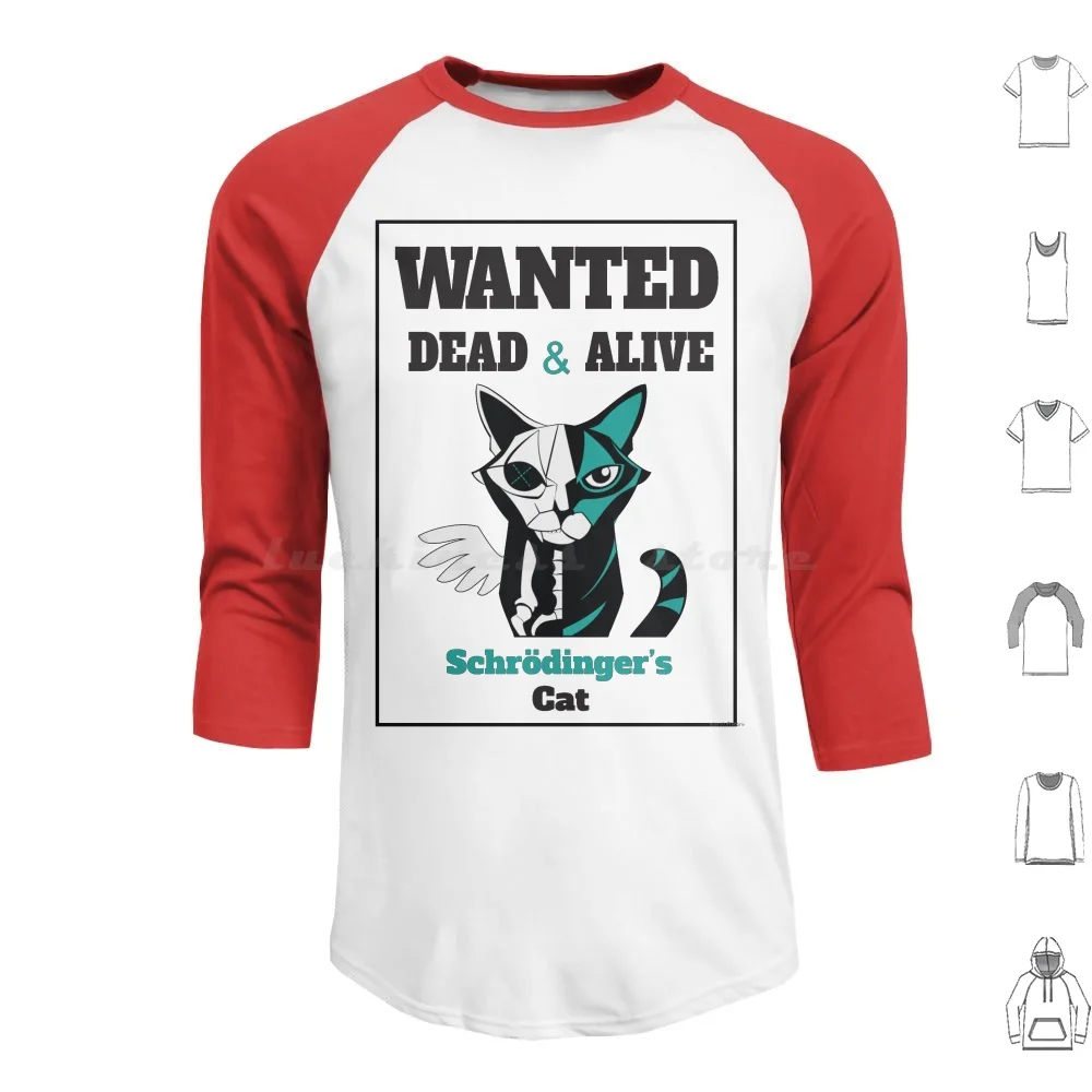 Wanted-Schr ? Dinger'S Cat Hoodie cotton Long Sleeve Schr ? Dinger Cat Schr ? Dingers Cat Quantum Quantum Physics Dead Alive