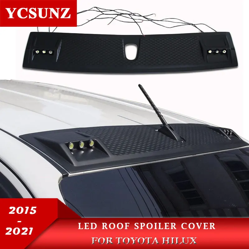 

ABS Led Roof Panel Roof Spoiler Cover For Toyota Hilux 2015 2016 2017 2018 2019 2020 2021 SR5 Revo Rocco Accessories YCSUNZ