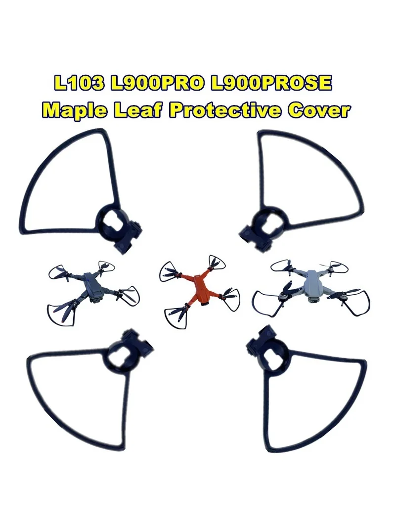 Accessoire de Protection de mise à niveau d'hélice d'origine adapté au Drone L103 L900PRO L900PROSE, couvercle de Protection en feuille d'érable