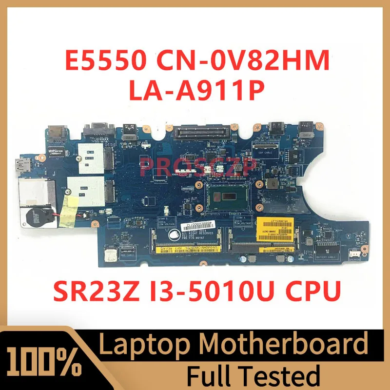 

CN-0V82HM 0V82HM V82HM For Dell Latitude E5550 Laptop Motherboard ZAM80 LA-A911P With SR23Z I3-5010U CPU 100%Tested Working Well