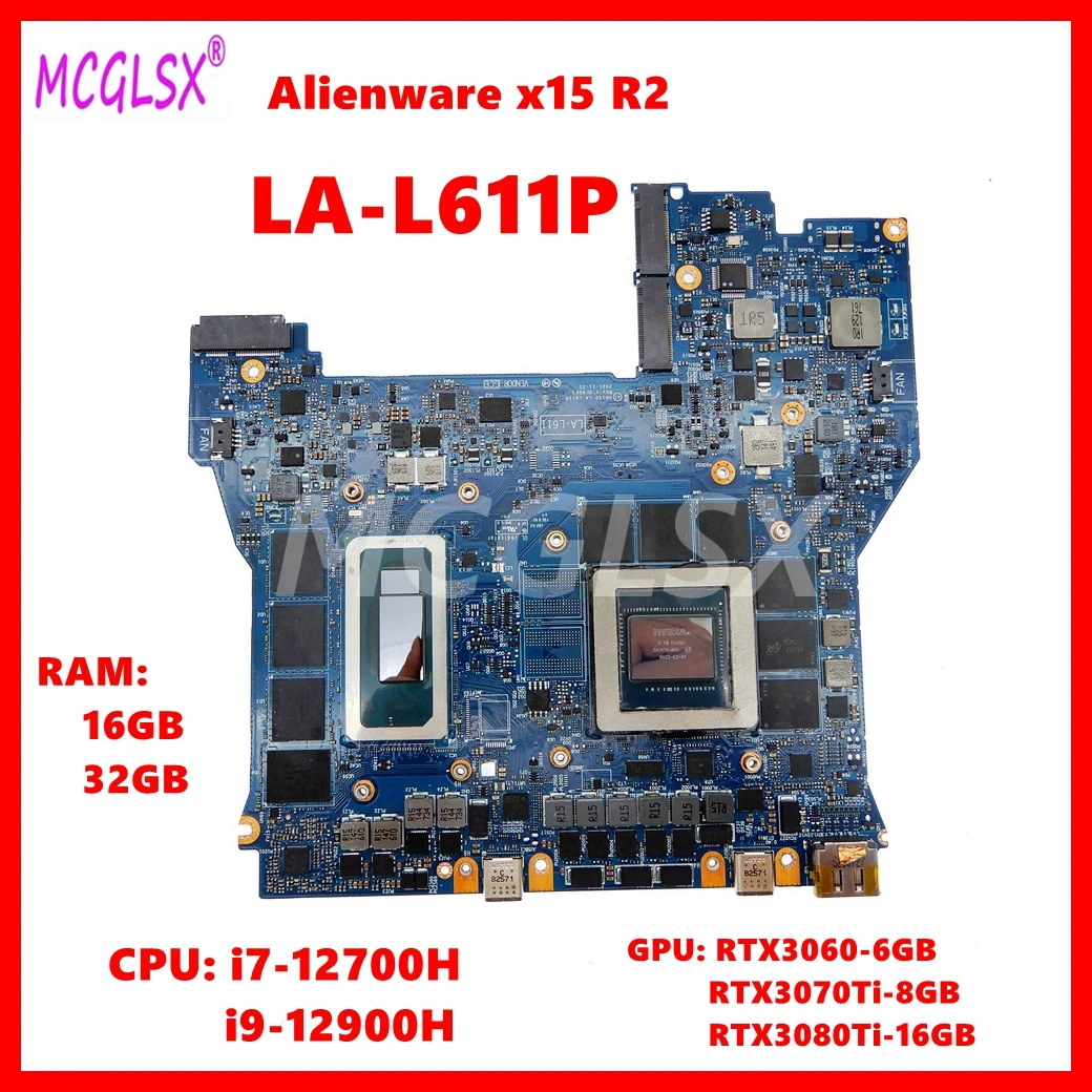 

LA-L611P материнская плата для ноутбука Dell Alienware x15 R2 CPU:i7 i9-12th Gen GPU:RTX3060 RTX3070Ti RTX3080Ti RAM:16 ГБ 32 ГБ