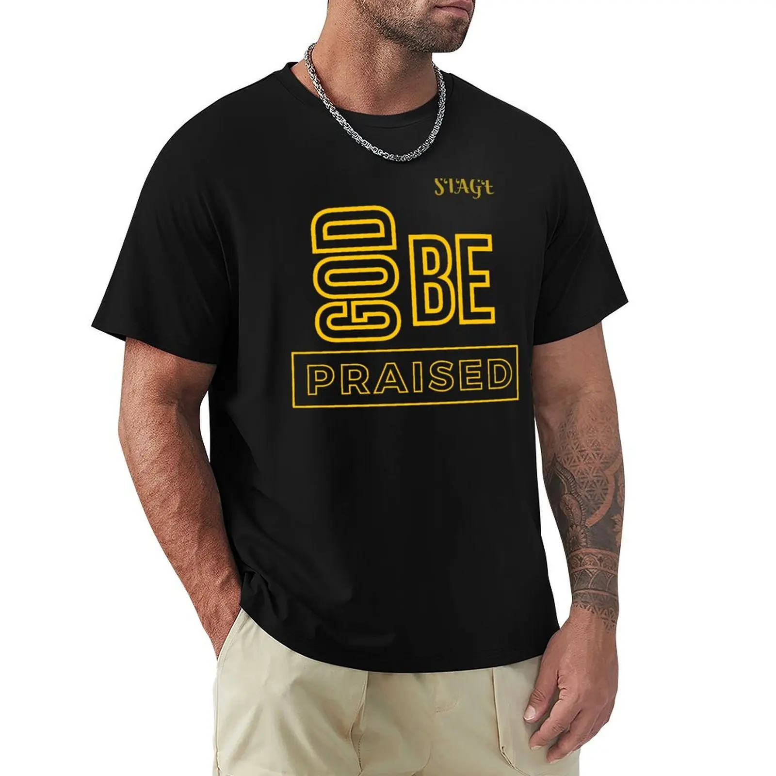 God Be Praised T-Shirt Stretch Fabric Comfort T-Shirt