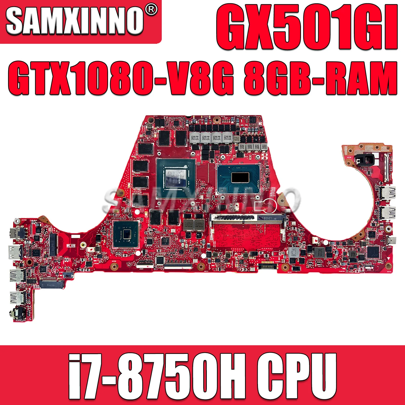 

SAMXINNO GX501G with I7-8750H 8G-RAM GTX1080-8G Notebook Mainboard For ASUS ROG Zephyrus GX501 GX501GI Laptop Motherboard