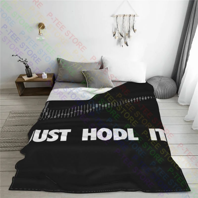 Just Hodl It Cryoto Cryptocurrency Blockchain Trader Investor Blanket Flannel Dual Purpose Sofa Decorative