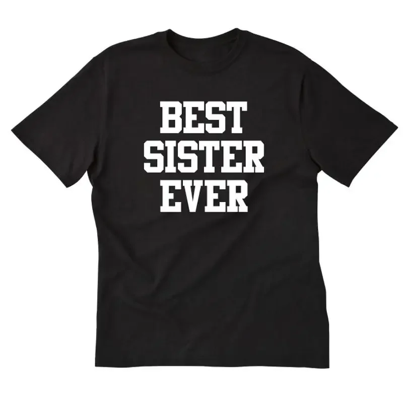 Best Sister Ever T Shirt Funny Big Sibling