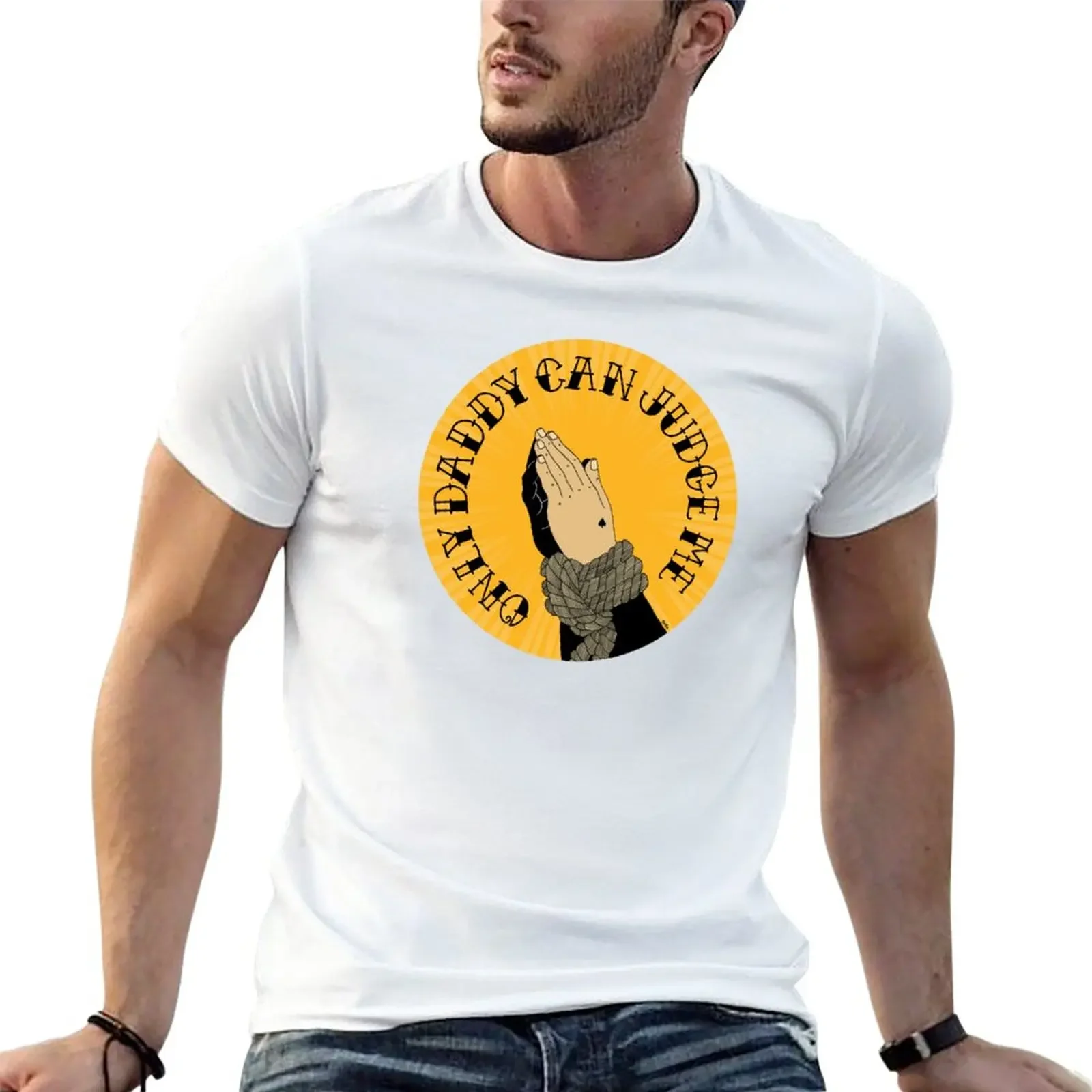 New Only Daddy Can Judge me T-Shirt funny t shirt sweat shirts men clothes