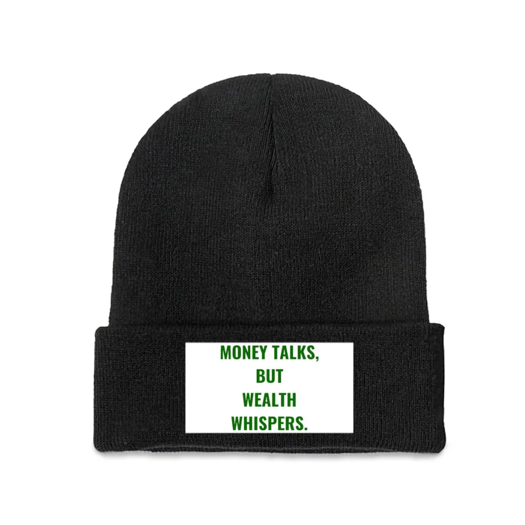 Money Talks, But Wealth Whispers. Beanie Knitted Hat   Winter Warm Outdoor Cap For Male Women