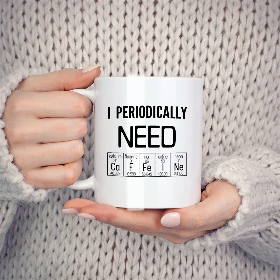 I Periodically Need Caffeine Mugs For Professor Chemistry Lovers Friends Birthday Novelty Coffee Ceramic Tea Cups White 11 oz