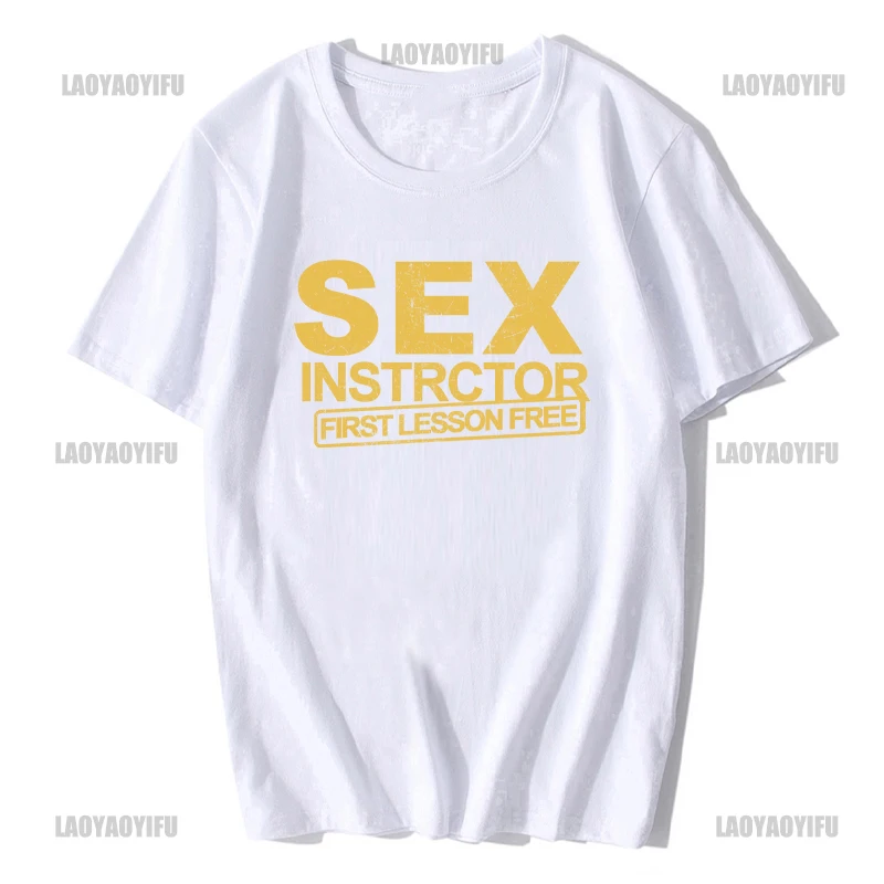 Funny Sex Instructor Printed Summer Humor Joke T Shirt O-neck Short Sleeve Casual Unisex T-shirt Hip Hop Streetwear