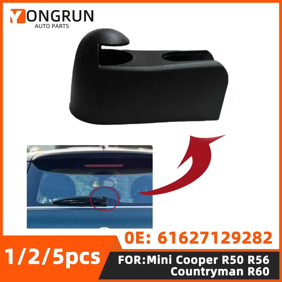 

YONGRUN Is Suitable For Mini Cooper R50 R56 Countryman R60 Rear Windshield Wiper Arm Nut Cover OE61627129282 Replacement Part