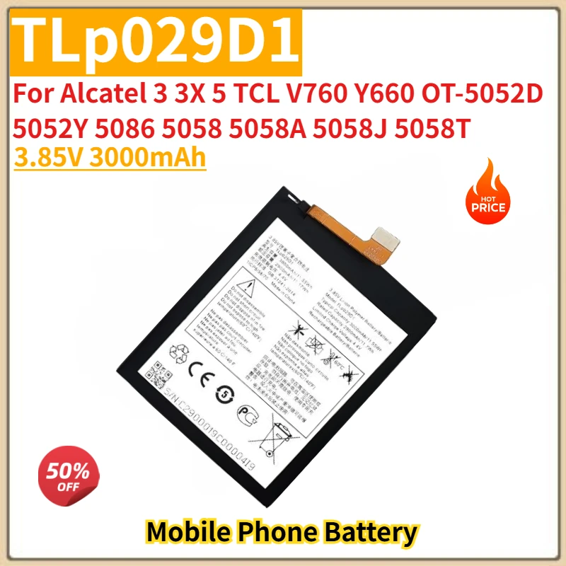 

High Quality TLp029D1 Phone Battery 3.85V 3000mAh For Alcatel 3 3X 5 TCL V760 Y660 OT-5052D 5086 5058 5058A Brand New