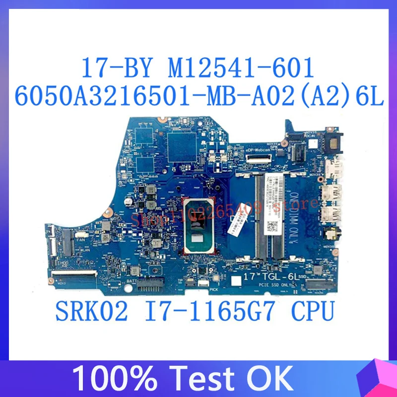 

M12541-001 M12541-501 M12541-601 For HP 17-BY Laptop Motherboard With SRK02 I7-1165G7 CPU 100% Tested OK 6050A3216501-MB-A02(A2)