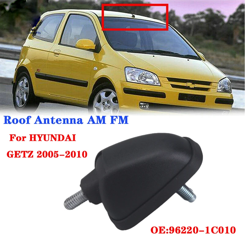 96220-1C010 Samochodowa antena dachowa z pętlą do Hyundai Getz 2002-2011 Zespół podstawy anteny AM/FM 962201 C010 Auto Exterior Parts