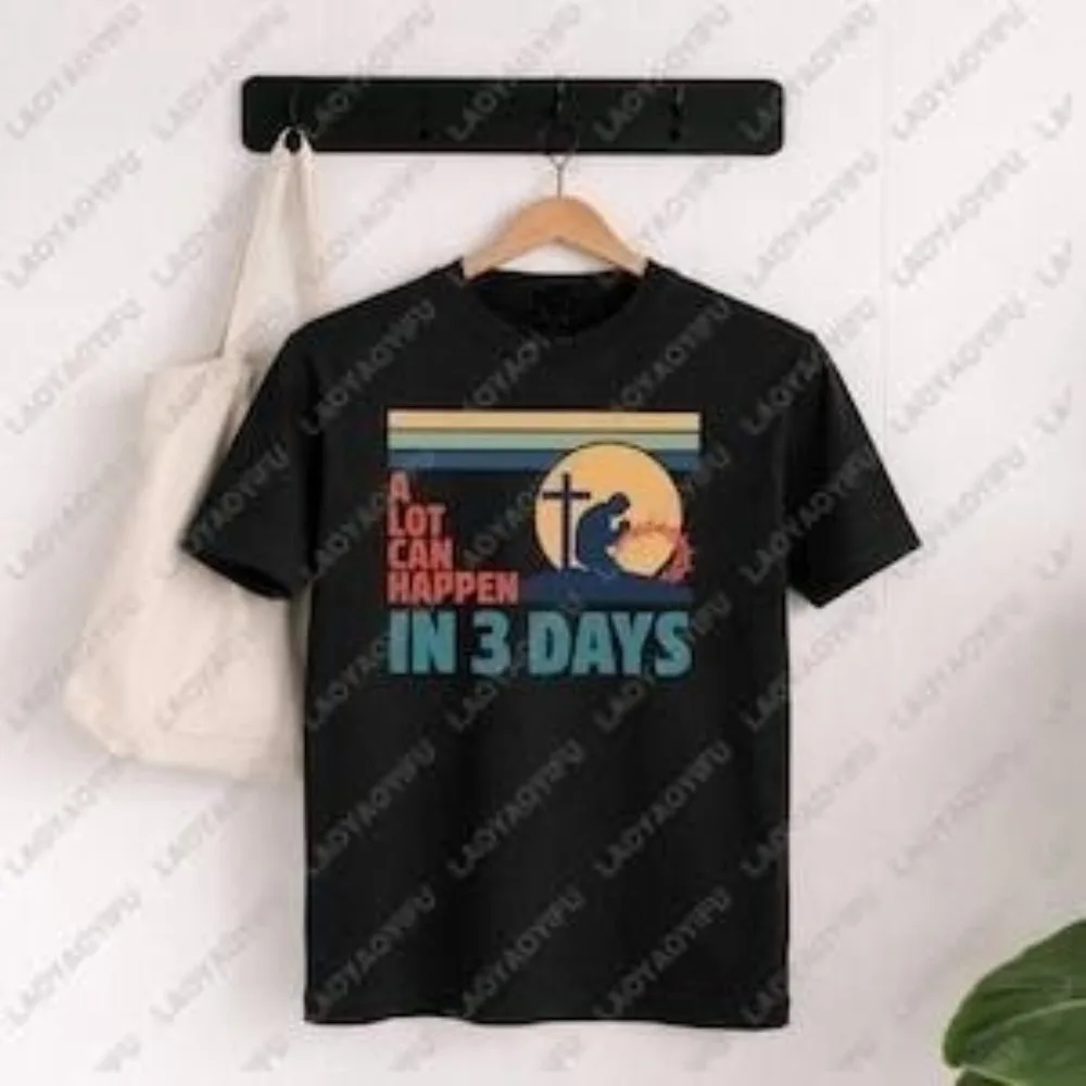 A Lot Can Happen in Three Days Printed Shirt Christian Printed Shirt Jesus Resurrection Tee Religious Easter Gift Faith Based