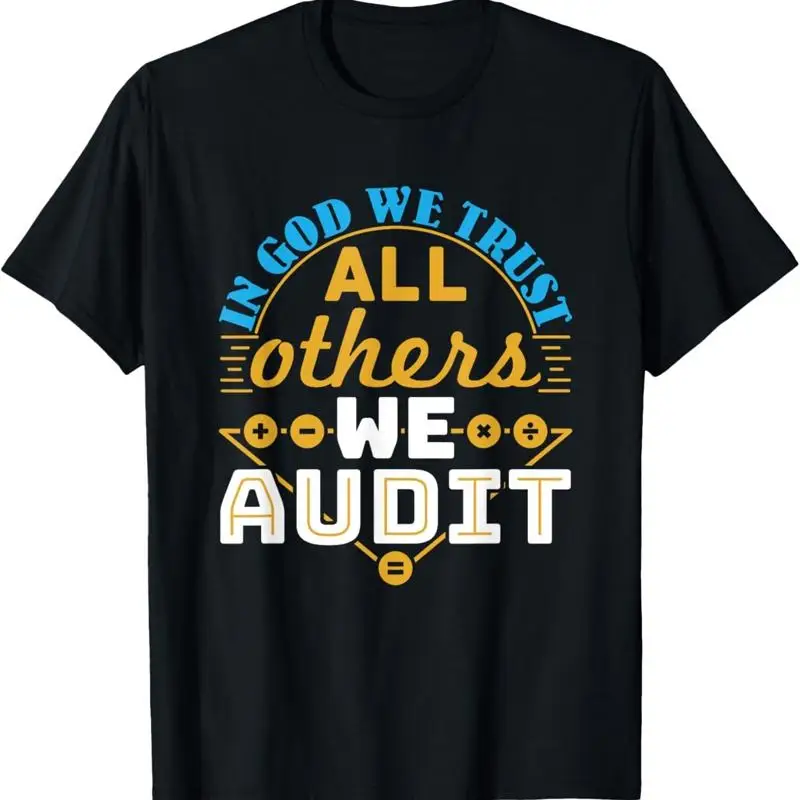 Auditor Accounting In God We Trust All Others Audit T Shirt