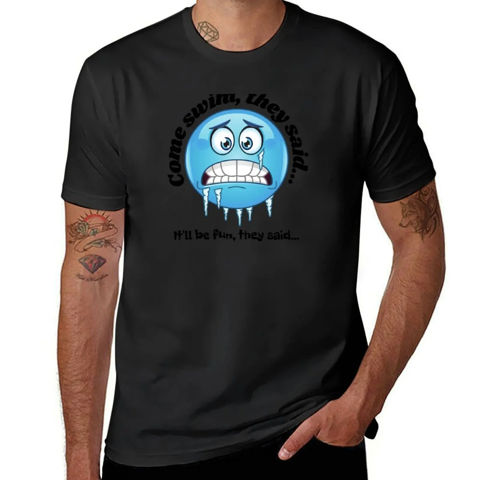 Come swim, they said... It'll be fun, they said... T-Shirt sports fans customs Men's cotton t-shirt