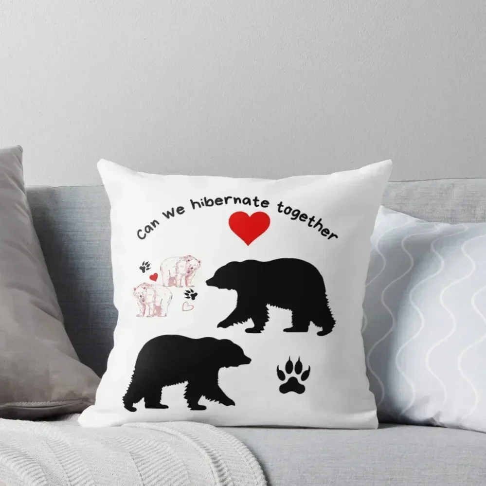 Can We Hibernate Together? Throw Pillow Ornamental Pillow Decorative Sofa Cushions pillow