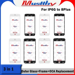 Musttby 6pc1:1 Similar OEM Outer Glass+Frame Bezel+OCA Film  For iPhone 8 7 6 6s Plus 7P 8P LCD Screen Cracked Glass Repair Part