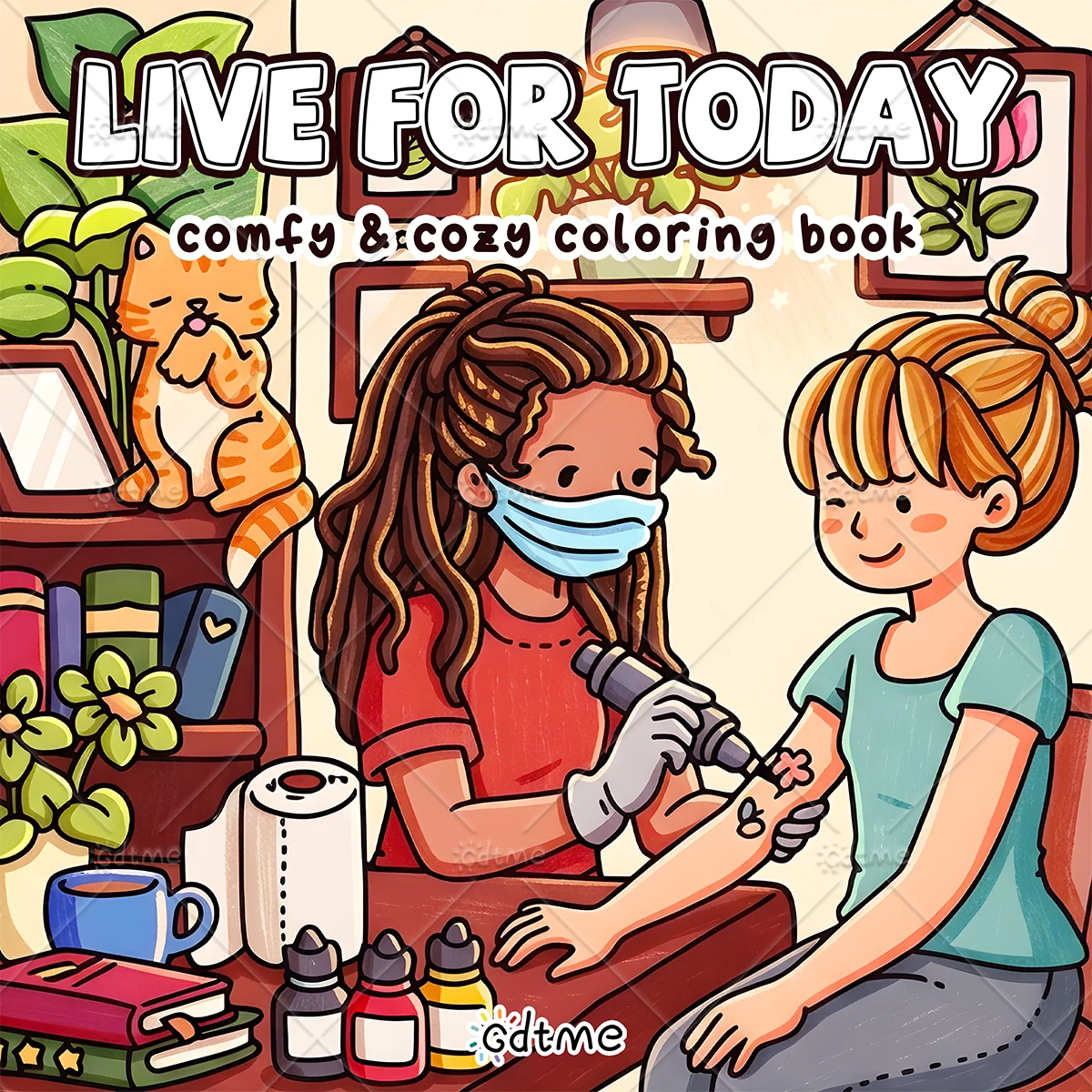 LIVE FOR TODAY Comfy & Cozy Coloring Book for Adults, Bold Easy Line Art Tattoo Salon Scenes Stress Relief Drawing Art Therapy